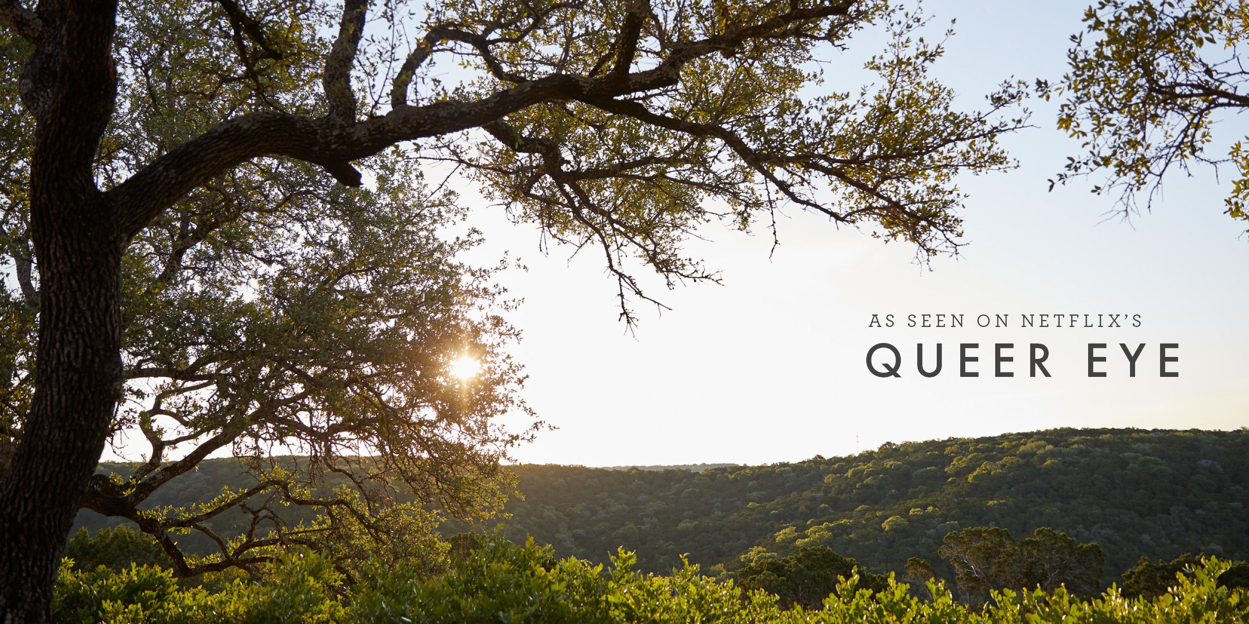 as seen on Netflix's queer eye with image of trees and landscape